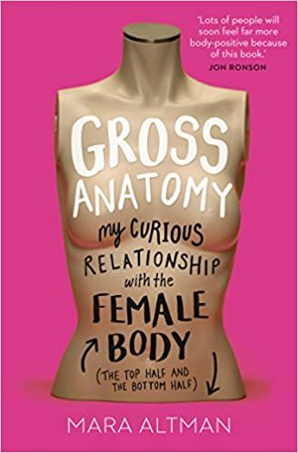 Gross Anatomy: Amazon.co.uk: Altman, Mara: 9780008292706: Books Jon Ronson, Gross Anatomy, Chelsea Handler, Bearded Lady, Life Affirming, Unread Books, Recommended Books To Read, Inspirational Books To Read, Top Books To Read