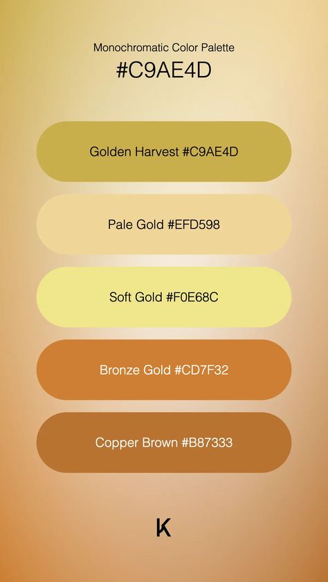 Monochromatic Color Palette Golden Harvest #C9AE4D · Pale Gold #EFD598 · Soft Gold #F0E68C · Bronze Gold #CD7F32 · Copper Brown #B87333 Gold Hex Code, Gold Hex, Monochromatic Color Palette, Golden Harvest, Caramel Creams, Hex Color Palette, Copper Brown, Hex Codes, Hex Colors