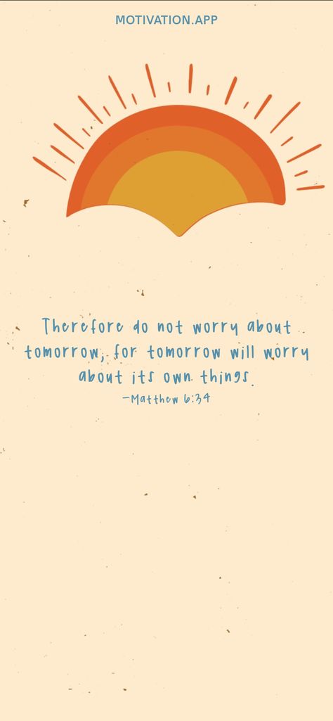 Worry Quotes Bible, Do Not Worry Scripture, Worry Scripture, Worry Bible Verses, Dont Worry About Tomorrow, Gospel Quotes, Motivation App, Ayat Quran, Beautiful Bible Verses