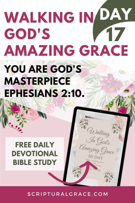 Devotional Bible Study: You Are God's Masterpiece | Ephesians 2:10. Free printable prayer journal. Daily Devotional For Women, Grace Bible Verses, Short Devotions, Devotional For Women, Book Of Ephesians, Devotional Bible, Printable Prayers, Bible Study Topics, Bible Study Printables