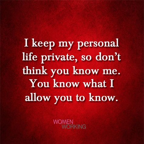 I keep my personal life private, because it's none of anyone's damn business I Am A Private Person Quotes, Lowkey Person Quotes, Keep Your Personal Life Private Quotes, Personal Life Quotes Private, Keep Your Business Private Quotes, Being A Private Person Quotes, Keep It Private Quotes, Keep Your Life Private Quotes, Privacy Quotes Private Life