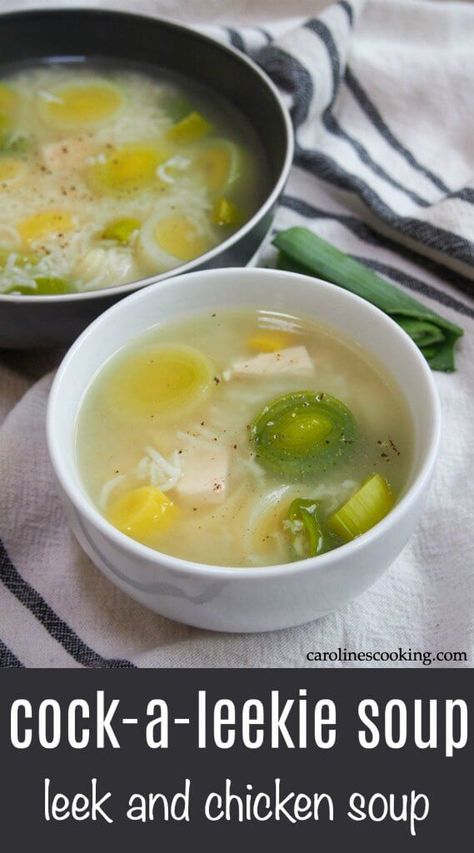 Scottish Soup, Chicken And Leek Soup, Chicken Leek Soup, Chicken And Leeks, Soup Made With Chicken, Meat Soup, Leeks Soup Recipes, Burns Supper, Leek Recipes