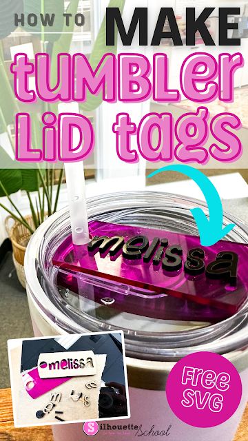 How to Make Tumbler Lid Tag Toppers (Free SVG File) Stanley Cup Toppers Diy, Etching Diy, Tumbler Cups Personalized, Silhouette School Blog, Toppers Diy, Silhouette School, Laser Projects, Glitter Tumbler Cups, Custom Tumbler Cups