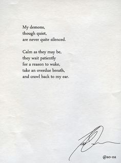 My Demons, Life Quotes Love, Poem Quotes, Poetry Quotes, Pretty Words, Beautiful Words, Quotes Deep, Favorite Quotes, Wise Words