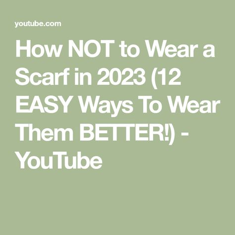 How NOT to Wear a Scarf in 2023 (12 EASY Ways To Wear Them BETTER!) - YouTube Fall Scarf Outfit 2023, Large Scarves How To Wear, Oversized Scarf How To Wear, Fall 2023 Scarf Trends, Trendy Scarfs 2023, Are Scarves In Style 2023, Different Ways To Wear Scarves, Scarf 2023 Trend, Scarf 2023