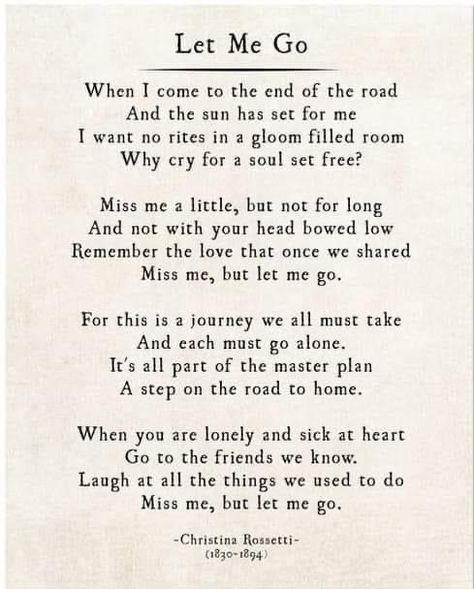 Poems By Famous Poets, Prayer Of The Day, In Loving Memory Quotes, Christina Rossetti, Sympathy Quotes, Inspirational Poems, Mom Life Quotes, Literature Quotes, Let Me Go