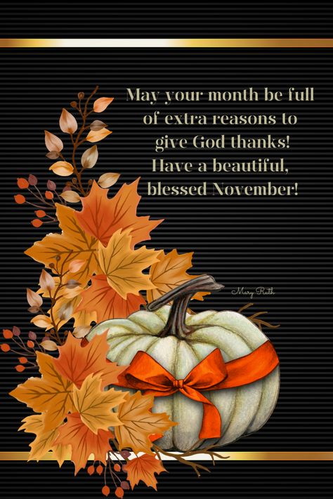 November Blessings Quotes Inspirational, 1st November Quotes, Happy November 1st Quotes, November Blessings Quotes, November 1st Quotes, Welcome November Quotes, Happy New Month November, Monthly Greetings, November Blessings