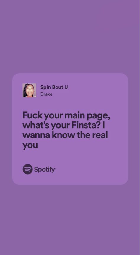 Drake Song Quotes Wallpaper, Spin Bout U Drake, Spin Bout U, Drake Spotify Lyrics, Drake Best Lyrics, Iconic Drake Lyrics, Drake (lyrics), Short Instagram Quotes, Motivational Quotes Wallpaper