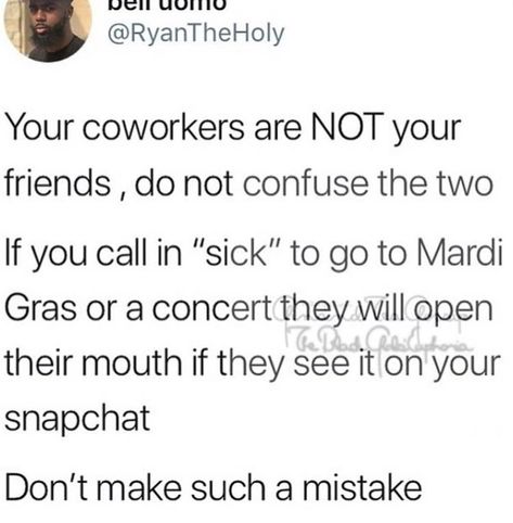 Coworkers Arent Your Friends, Your Coworkers Are Not Your Friends, Coworkers Are Not Your Friends Quotes, Coworkers Are Not Your Friends, Like Quotes, Don't Trust, Dont Trust, Working People, Health Matters