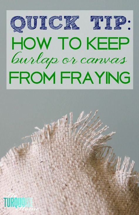 Quick tip: How to Keep Burlap or Canvas from Fraying | http://TheTuquoiseHome.com Sewing Burlap, Burlap Projects, Diy Burlap, Burlap Crafts, Burlap Flowers, Kitchen Decorating, Drop Cloth, Mod Podge, Sewing Techniques