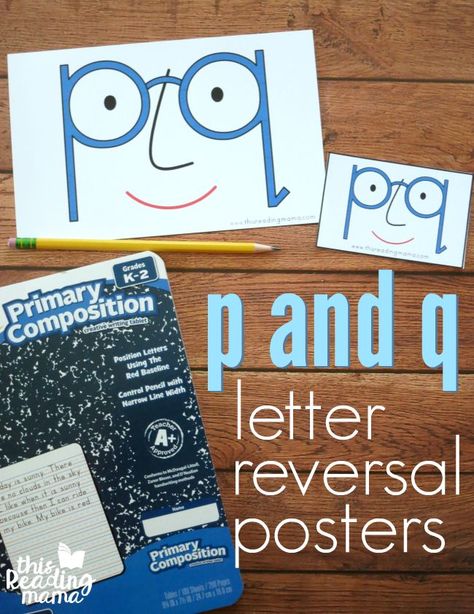 Posters for p and q Letter Reversals - This Reading Mama P And Q Confusion, B D P Q Confusion, Letter Reversals Strategies, B And D Confusion, Sound Drawing, Teaching Alphabet, Subbing Ideas, Q Letter, Letter Reversals