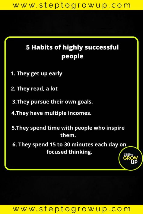 5 Habits of Highly Successful People | If you want to be a successful perosn then follow these 5 habits. always start with small step Successful Habits, Motivational Quotes For Entrepreneurs, Classy People, Success Habits, Small Step, Tough Love, Getting Up Early, Income Ideas, Daily Habits