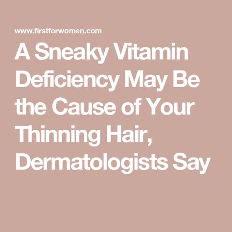 A Sneaky Vitamin Deficiency May Be the Cause of Your Thinning Hair, Dermatologists Say Fix Thinning Hair, Dry Brittle Hair, Vitamin Deficiency, Iron Rich Foods, Nutrient Deficiency, Best Serum, Nutritional Deficiencies, Autoimmune Disorder, Hair Vitamins