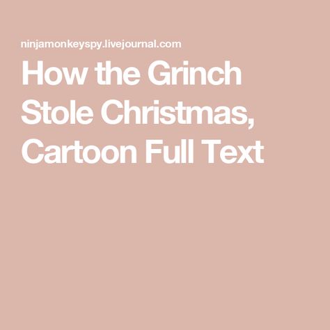 How the Grinch Stole Christmas, Cartoon Full Text Door Decorations Contest, Grinch That Stole Christmas, How Grinch Stole Christmas, Christmas Poem, Christmas Classics, Christmas Heart, The Grinch Stole Christmas, Christmas Poems, Christmas Cartoon