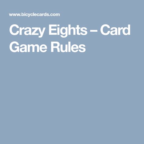 Crazy Eights – Card Game Rules Crazy Eights Card Game Rules, Crazy Eights, Game Rules, Some Cards, Special Effects, Classic Games, Card Game, Card Games, To Play