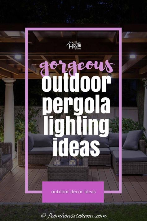 These outdoor pergola lighting ideas are awesome! So many ways to use string lights, mason jar lights, outdoor pendant lights and more to make your backyard lanscaping, deck, patio or gazebo look beautiful at night. #fromhousetohome #gardendesign #pergola #landscapelighting #gardening Lights For Gazebo Ideas, Outdoor Pergola Lighting Ideas, Outdoor Pergola Lighting, Mason Jar Lights Outdoor, Pergola Lighting Ideas, Gazebo Lights, Gazebo Lighting, Mason Jar Lights, Deck Makeover