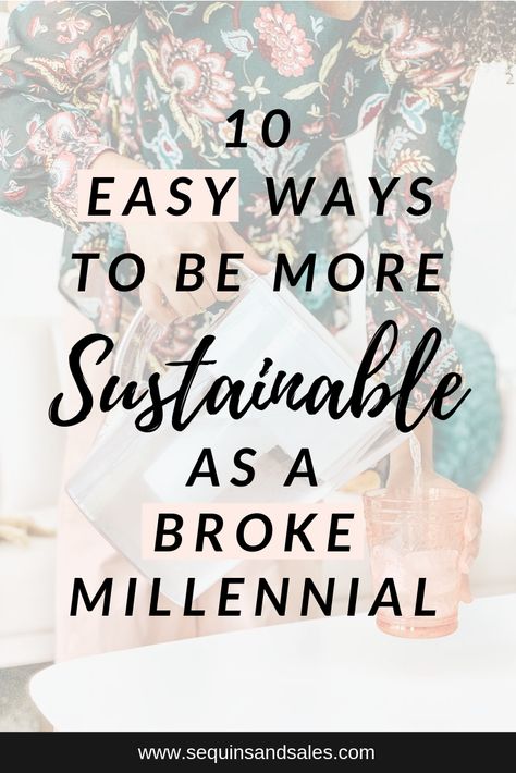 20 Things to Stop Buying That Will Save You Money - Sequins and Sales Environmental Facts, Broke Millennial, Be More Sustainable, Money Saving Strategies, Blog Niche, Energy Conservation, Smart Women, Energy Technology, Sustainable Energy