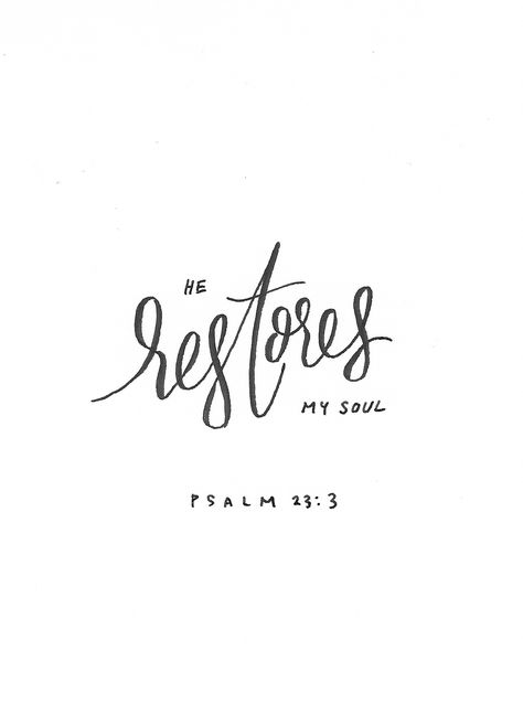 Salt And Light Scripture, Psalms 23 Tattoos For Women, He Restores My Soul Psalm 23, He Restores My Soul Wallpaper, Salt Light Tattoo, He Restores My Soul Tattoo, Psalm 23 Tattoo For Women, Psalm 23 Tattoo, Psalms 23 3