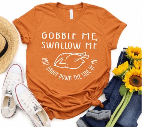 Gobble Me Swallow Me Drip Gravy Down the Side of Me Wap - Etsy Funny Fall Shirt Ideas, Gobble Me Swallow Me Shirt, Funny Thanksgiving Shirts For Women, Thanksgiving Tshirt Ideas Funny, Friendsgiving Tshirt, Thanksgiving T Shirt Ideas, Wap Lyrics, Funny Tshirt Ideas, Thanksgiving Shirt Ideas