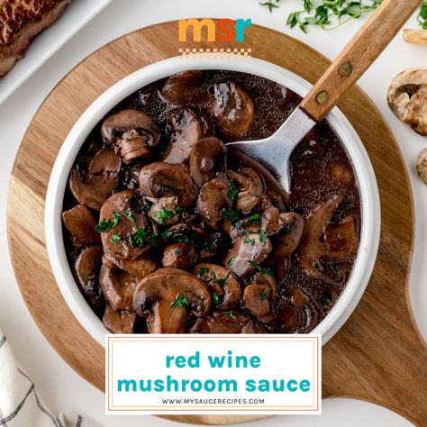 Mushroom Sauce For Steak, Wine Sauce For Steak, Red Wine Mushroom Sauce, Steak Sauces, Beer Bbq Sauce, Sauce For Steak, Healthy Wine, Mushroom Wine Sauce, Mushroom Sauce Recipe