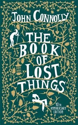 The Book of Lost Things Illustrated Edition by John Connolly Book Of Lost Things, Books And Tea, Lost Things, Harper Lee, Beautiful Book Covers, George Orwell, Neil Gaiman, Plot Twist, I Love Books