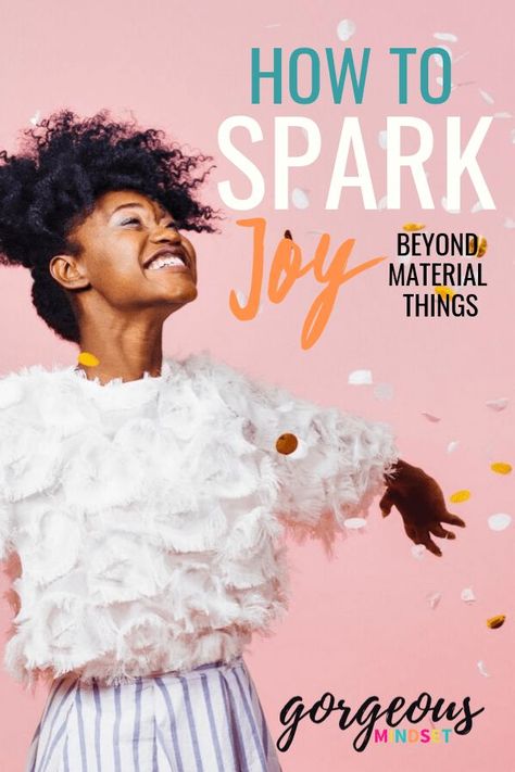 You've likely heard the famous question, 'Does it spark joy?' The answer to this question is different for everyone. Here are 5 ways to spark more joy beyond material things. #joy #selfcare #happylife Sparking Joy, Dance Mirrors, Practicing Self Love, Gratitude Challenge, Personal Growth Motivation, Material Things, Think Happy Thoughts, Sparks Joy, One Of Those Days