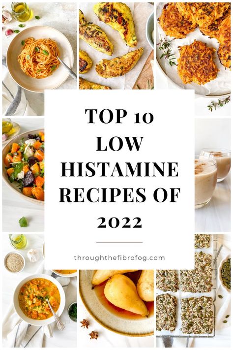 collage of recipes with text saying top ten low histamine recipes of 2022. Histamine Intolerance Diet, Low Histamine Recipes, Nightshade Free Recipes, Ic Diet, Low Histamine Foods, Low Histamine Diet, Low Histamine, Elimination Diet, Healthy Diet Plans