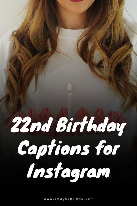 Celebrate 22 in style with these Instagram-worthy birthday captions! Embrace the festivities and create memories that last a lifetime. Birthday Hashtags, Birthday Captions For Myself, 21st Birthday Captions, 25th Birthday Quotes, 25th Birthday Wishes, 50th Birthday Quotes, 34th Birthday, Birthday Captions Instagram, Caption For Friends