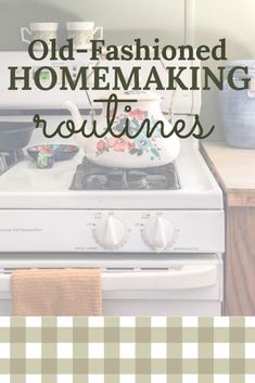 Homemaking Checklist, Homemaker Schedule, Happy Homemaking, Self Cleaning Ovens, Christian Homemaking, Vintage Housewife, Household Management, Living Vintage, Cleaning House