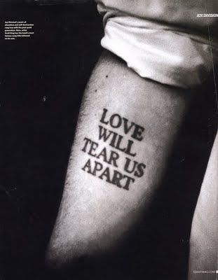 love will tear us apart tattoo | Nothing Elegant: Love Will Tear Us Apart? Resistance Tattoo, Joy Division Tattoo, Love Will Tear Us Apart, Chrysanthemum Tattoo, Ian Curtis, Words Love, Text Tattoo, Tattoo Font, Josef Albers