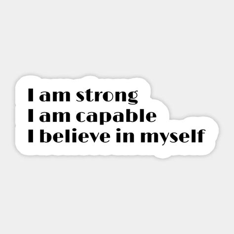 Affirmation Stickers Aesthetic, I Am Independent Quotes, I Can Do It Affirmations, Positive Self Affirmations Aesthetic, Quotes To Myself, Stickers Affirmations, Vision Board Stickers, I Love Myself More, I Am Independent