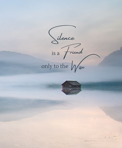 Just Be Silent Quotes, Fear Of Silence, Silence Is Louder Than Words, Wise Words Silence Quotes Wise Words, Be Silent Wallpaper, Silence Quotes Wise Words, Being Silent Quotes, Quotes About Silence, Silence Aesthetic