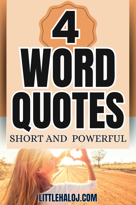 Looking for a little inspiration? Dive into these short and powerful four-word quotes! Let these words of wisdom and positivity uplift your mood and motivate you to keep going. Whether you're facing challenges or simply need a reminder to stay focused, these quotes have something for everyone. Short 3 Word Quotes, 4 Word Quotes Short, Four Words Quotes, 4 Words Quotes, One Word Quotes Powerful, 4 Word Quotes, Short Encouraging Quotes, Taking Chances Quotes, 2 Word Quotes