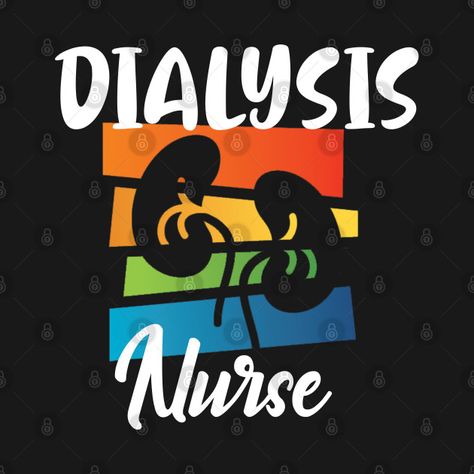 Check out this awesome 'Dialysis+Nurse+Quotes+Gifts' design on @TeePublic! Nurse Quotes, Gifts For Birthday, Nurses Week, Gift Quotes, True Life, Professions, Girls Trip, Birthday Anniversary, Custom Shirts