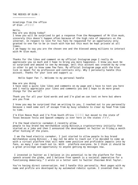 This document appears to be an attempt at impersonating Elon Musk in order to scam the reader out of cryptocurrency investments. It contains numerous red flags and inconsistencies including poor grammar, asking for screenshots of cryptocurrency wallets, promising high returns with no risk, and directing the reader to deposit funds for mining and trading. Elon Musk Bitcoin Investment, Cryptocurrency Investment, Investment Format For Client, Elon Musk Investment, Crypto Currency Investment Format, Elon Musk Tesla Investment Format, Crypto Investment Format For Client, Elon Musk Investment Format For Client, Elon Musk Investment Format