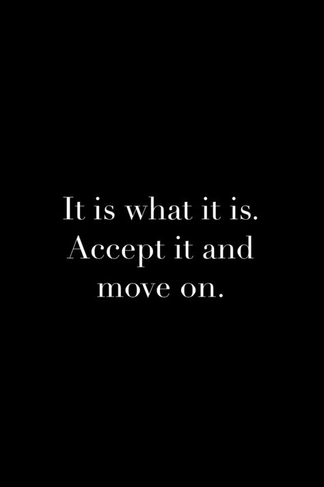 Accept It And Move On Quotes, Accept And Move On Quotes, Move On Quotes, Best Positive Quotes, Church Quotes, Dear Self Quotes, Empowerment Quotes, Self Quotes, New Quotes