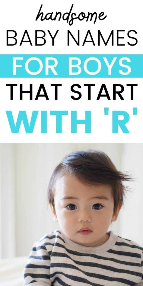 Are you looking for the perfect name for your little boy? If you're considering a baby name that starts with 'R' you better get out your list and make notes of these handsome and strong boy names! Includes popular and uncommon names. R Names For Boys, R Baby Names, R Boy Names, R Names, Name Of Baby Boy, Catholic Names, Male Baby Names, Uncommon Names