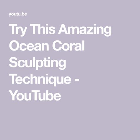 Try This Amazing Ocean Coral Sculpting Technique - YouTube Coral Texture, Coral Clay, Ocean Coral, Clay Making, How To Make Clay, Creative Designs, Polymer Clay, Coral, Make It