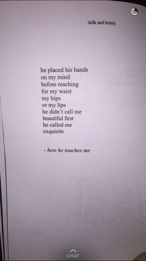 How he touches me He Touched Me, Cheaters And Liars, Milk And Honey Quotes, Honey Quotes, Quote Pins, Writers Write, Love Never Fails, Atticus, Queen Quotes