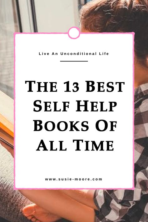 Best Books To Improve Yourself, Books For Self Help, Good Self Help Books, Best Self Help Books Life Changing, Best Books To Read For Self Improvement, Best Self Help Books For Women, Must Read Books Of All Time, Self Help Books To Read, Best Self Improvement Books