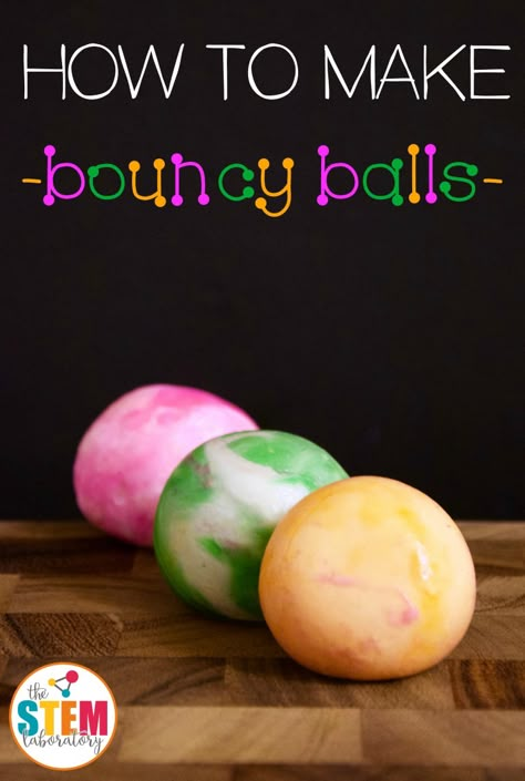 How to Make Bouncy Balls - The Stem Laboratory Science Week, Science Camp, Kid Science, Summer Science, Stem Challenge, Bouncy Ball, Kid Experiments, Bouncy Balls, Steam Activities