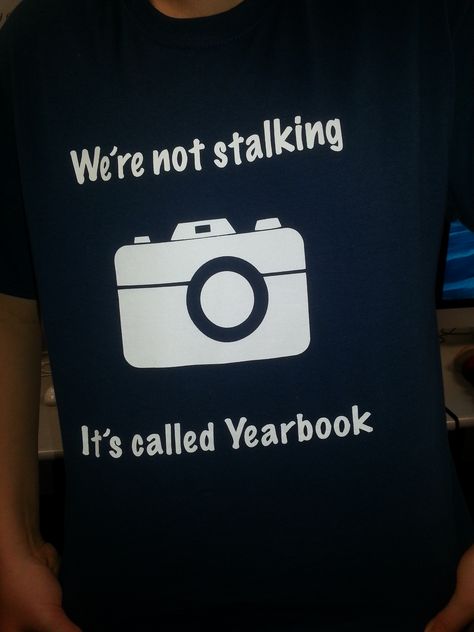 Okay, so maybe we're stalking just a little. (sorry for shirt overload but I'm having a good time looking at these) Yearbook Shirts, Creative Yearbook Ideas, Yearbook Club, Teaching Yearbook, Funny Yearbook, Yearbook Class, Yearbook Staff, Yearbook Spreads, Yearbook Layouts