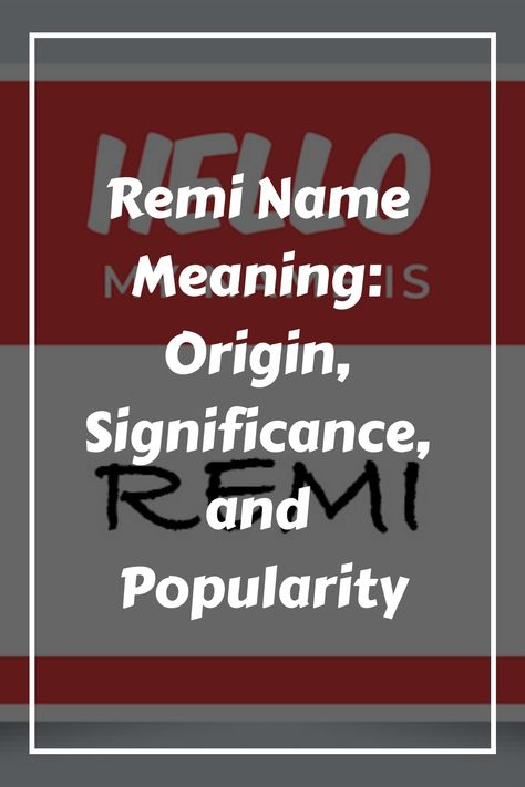 If you’re considering the name Remi for your baby, it’s important to understand its origin and meaning. Here’s a breakdown of where the name comes from and Remi Name Meaning, Name Origins, Popular Book Series, Gender Norms, Popular Baby Names, Gender Neutral Names, Name Generator, Baby Girl Names, Names With Meaning