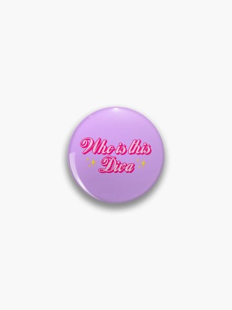 "Who is this DIVA by gabyiscool" Pin for Sale by gabyiscool | Redbubble Who Is This Diva, Trendy Stickers, Tiktok Trends, Diva Design, Viral Tiktok, Pink Aesthetic, Astrology, Diva, Funny