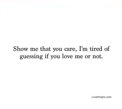 Show Me That You Care love me care show not instagram instagram pictures instagram graphics instagram quotes Show Me Your Love, Interesting Quotes, Love Me Quotes, Care Quotes, When You Love, Instagram Quotes, Quote Posters, True Words, Cute Quotes