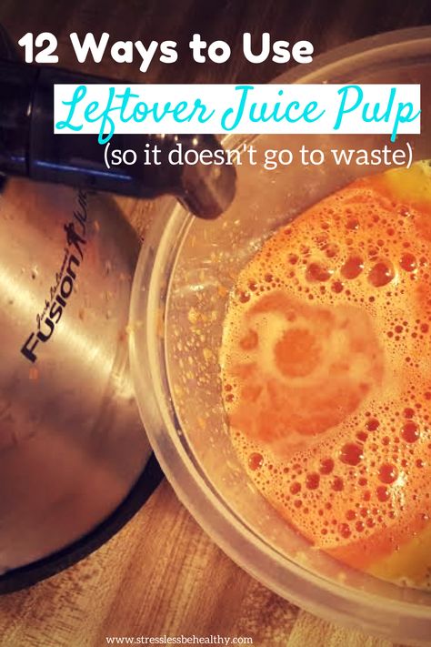 What To Do With Carrot Pulp, What To Do With Ginger Pulp, What To Do With Juicing Waste, What To Do With Orange Pulp, What To Do With Juicing Pulp, Juicing Pulp Uses, Leftover Pulp From Juicing Recipes, Watermelon Pulp Uses, What To Do With Pulp From Juicing