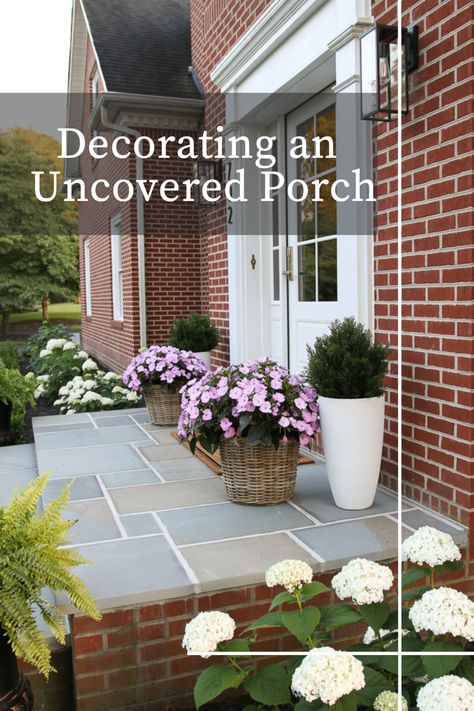 Open Porches Ideas, No Roof Porch Ideas, Front Door Without Porch, Plants For The Front Porch, Not Covered Front Porch Ideas, Front Porch Ideas No Roof, Uncovered Front Porch Decorating Ideas, Wall Across From Front Door, Curb Appeal No Porch