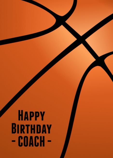 Basketball Coach&rsquo;s Birthday with Clean Dramatic Basketball Design card Happy Birthday Coach, Happy Birthday Art, Basketball Theme, Thanks For The Gift, Basketball Design, Team Mom, Basketball Coach, Design Card, Wish You The Best