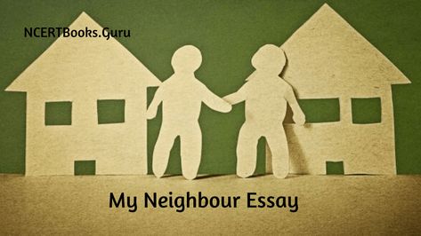 #MyNeighbourEssay #EssayonMyNeighbour #NCERTBooksGuru Pandas Syndrome, Neighborhood Block Party, Family Literacy, Build Your Own Shed, Tree Day, Happiness Meaning, Coquille Saint Jacques, Etiquette And Manners, Love Your Enemies