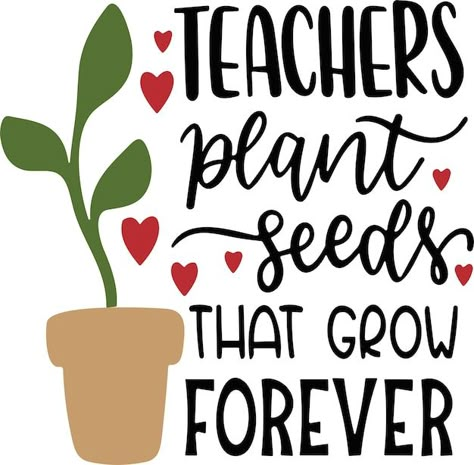 Teachers plant seeds that grow forever | Premium Vector #Freepik #vector #teacher #teachers #teachers-day #world-teachers-day Teacher Appreciation Quotes, World Teacher Day, Teachers Day Card, Teacher Quotes Inspirational, World Teachers, Teaching Quotes, Free Teacher, Teacher Cards, Plant Seeds